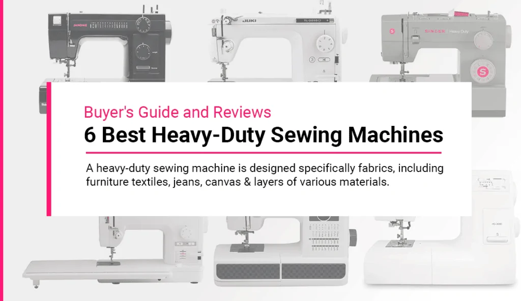 Best Heavy Duty Sewing Machines